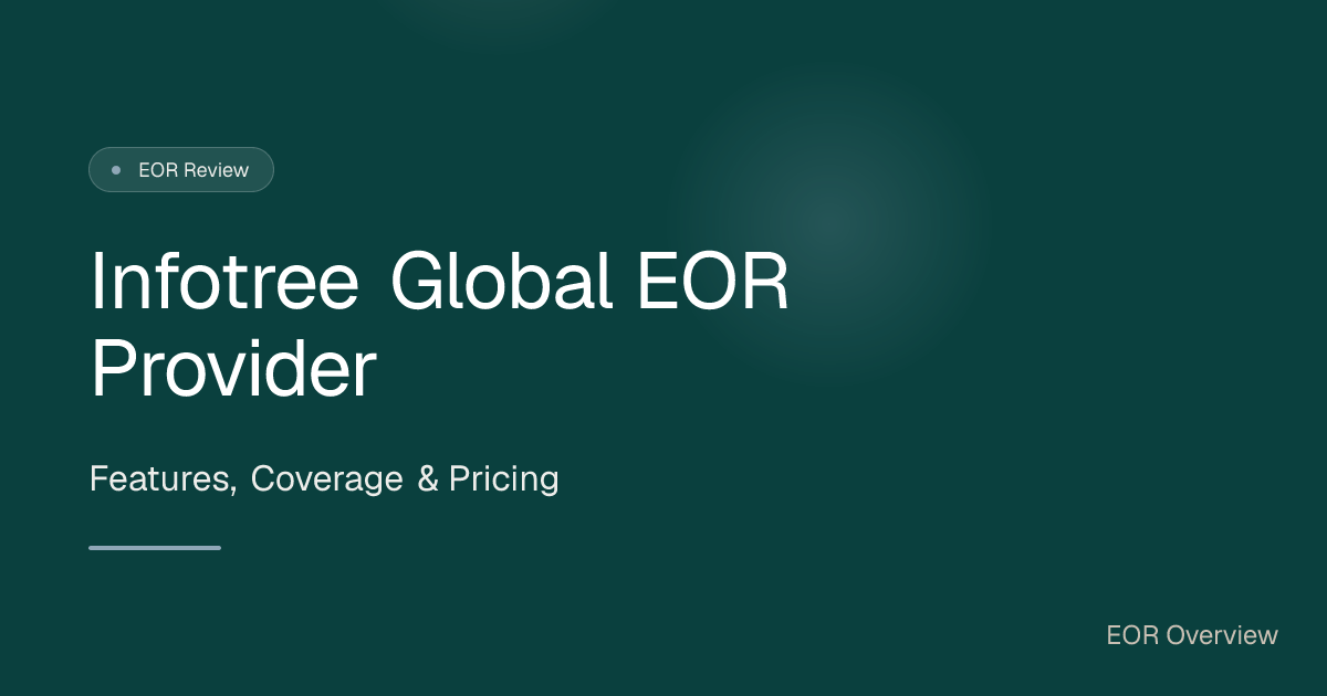 Infotree Global EOR review 2026: pricing, verdict & alternatives